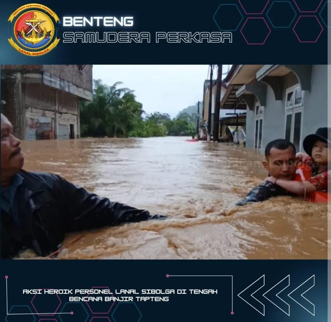 Aksi Heroik Personel Lanal Sibolga Ditengah Bencana Banjir Tapteng